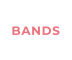 BANDS